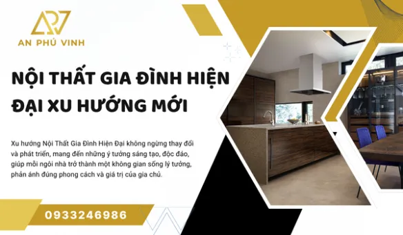 Nội Thất Gia Đình Hiện Đại Xu Hướng Mới