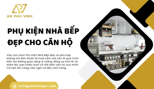 Phụ Kiện Nhà Bếp Đẹp Cho Căn Hộ