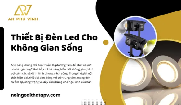Thiết Bị Đèn Led Cho Không Gian Sống