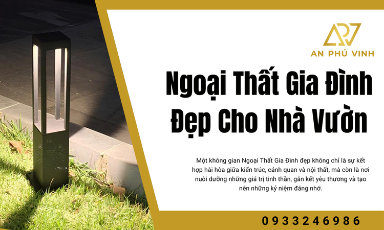 Kiến Tạo Không Gian Ngoại Thất Gia Đình Đẹp Từ Những Yếu Tố Cơ Bản