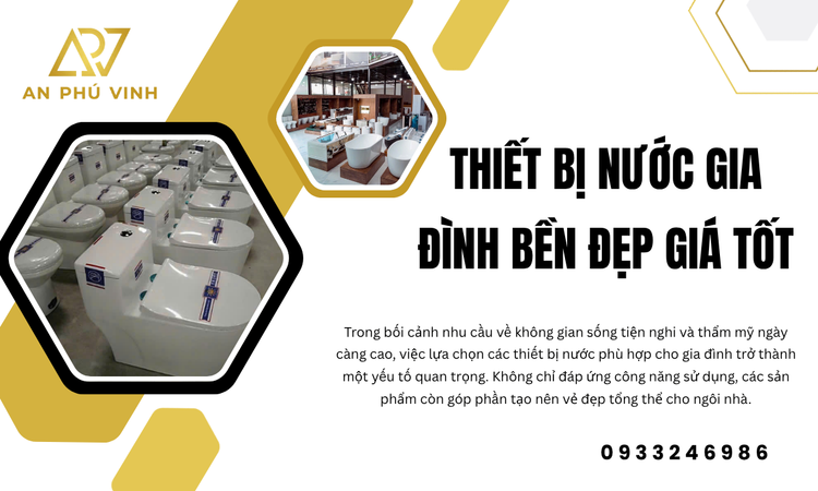 Tầm Quan Trọng Của Việc Lựa Chọn Thiết Bị Nước Gia Đình