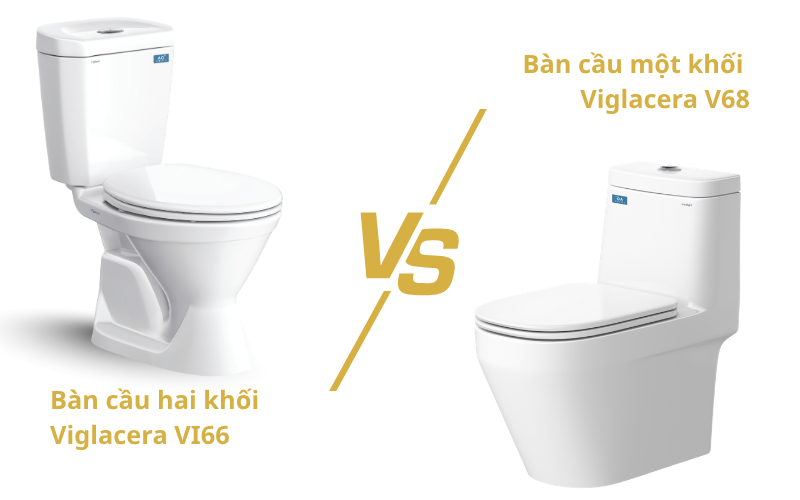 So sánh bàn cầu hai khối Viglacera VI66 và bàn cầu một khối Viglacera V68 giúp người dùng dễ dàng chọn lựa thiết bị phù hợp với nhu cầu sử dụng